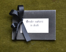 Load image into Gallery viewer, gender euphoric in death (2020)